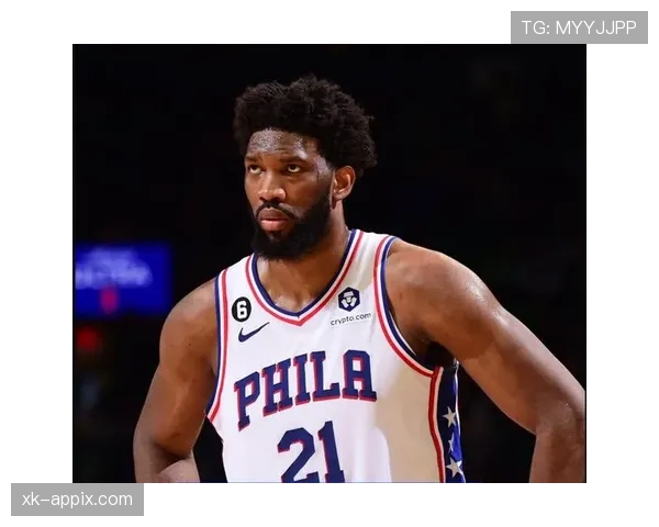 恩比德休赛期天天喝红酒配牛排，训练师快疯了