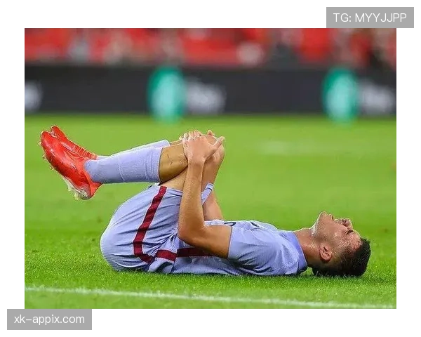 佩德里伤病频发的深层原因：易感体质与负荷管理的矛盾解析