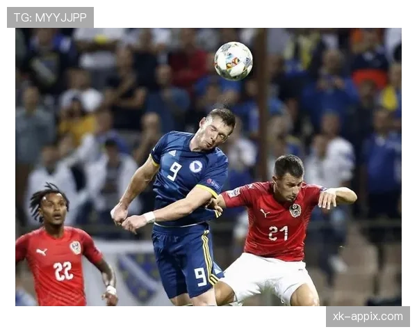 波黑冲击2026世界杯：赛程前景与出线形势分析